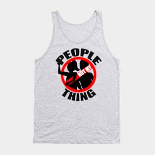 People Not myThing Tank Top